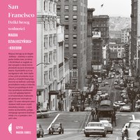 San Francisco - Magda Działoszyńska-Kossow - audiobook