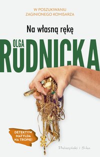 Na własną rękę - Olga Rudnicka - ebook