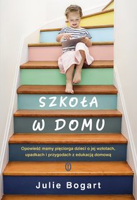 Szkoła w domu - Julie Bogart - ebook