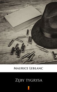 Zęby tygrysa - Maurice Leblanc - ebook