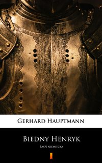 Biedny Henryk - Gerhart Hauptmann - ebook