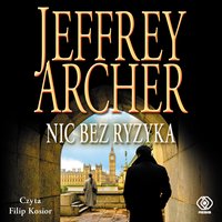 Nic bez ryzyka - Jeffrey Archer - audiobook
