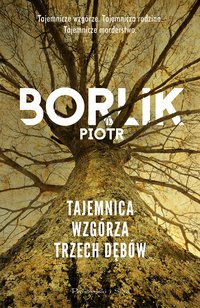 Tajemnica Wzgórza Trzech Dębów - Piotr Borlik - ebook