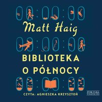 Biblioteka o Północy - Matt Haig - audiobook