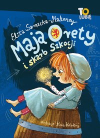 Maja Orety i skarb Szkocji - Eliza Sarnacka-Mahoney - ebook