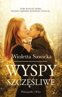 Wyspy szczęśliwe - Wioletta Sawicka - ebook