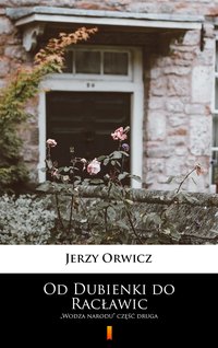 Od Dubienki do Racławic - Jerzy Orwicz - ebook