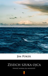 Zdzich szuka ojca - Jim Poker - ebook