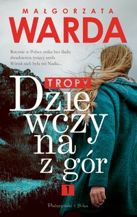 Dziewczyna z gór. Tropy - Małgorzata Warda - ebook