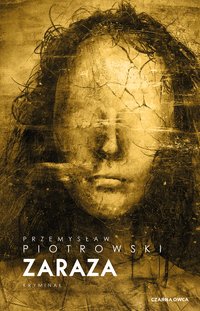 Zaraza - Przemysław Piotrowski - ebook