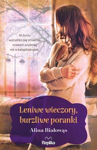 Leniwe wieczory, burzliwe poranki - Alina Białowąs - ebook