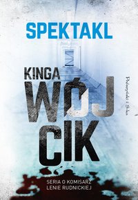 Spektakl - Kinga Wójcik - ebook