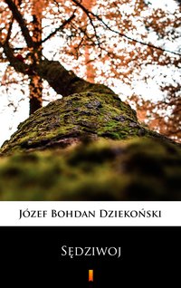Sędziwoj - Józef Bohdan Dziekoński - ebook