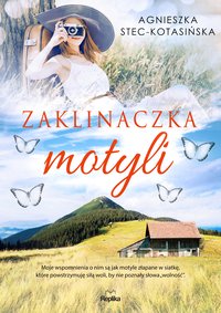 Zaklinaczka motyli - Agnieszka Stec-Kotasińska - ebook