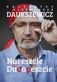 Nareszcie w Dudapeszcie - Krzysztof Daukszewicz - ebook