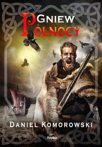 Gniew Północy - Daniel Komorowski - ebook