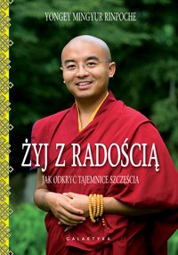 Żyj z radością - Yongey Mingyur Rinpoche - ebook