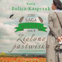 Zielone pastwiska - Kasia Bulicz-Kasprzak - audiobook