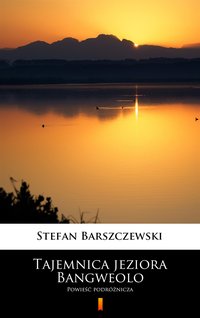 Tajemnica jeziora Bangweolo - Stefan Barszczewski - ebook