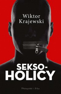 Seksoholicy - Wiktor Krajewski - ebook