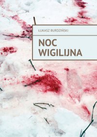 Noc Wigilijna - Łukasz Burdziński - ebook