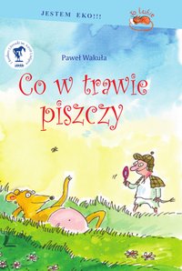 Co w trawie piszczy - Paweł Wakuła - ebook