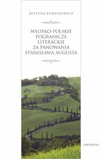 Włosko-polskie pogranicze literackie za panowania Stanisława Augusta - J. Łukaszewicz - ebook