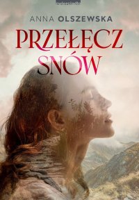 Przełęcz snów - Anna Olszewska - ebook
