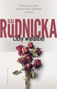 Cichy wielbiciel - Olga Rudnicka - ebook
