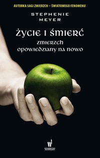 Życie i śmierć - Stephenie Meyer - ebook