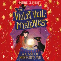 Case of Misfortune (The Violet Veil Mysteries, Book 2) - Sophie Cleverly - audiobook