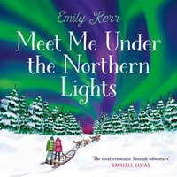 Meet Me Under the Northern Lights - Emily Kerr - audiobook