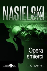 Opera śmierci. Inspektor Bernard Żbik. Tom 2 - Adam Nasielski - ebook