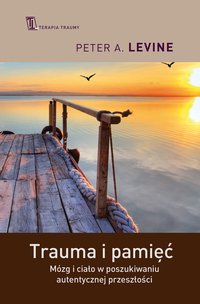 Trauma i pamięć - Peter A. Levine - ebook