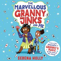 Marvellous Granny Jinks and Me - Serena Holly - audiobook