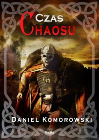 Czas chaosu - Daniel Komorowski - ebook