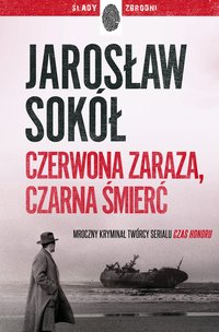 Czerwona zaraza, czarna śmierć - Jarosław Sokół - ebook
