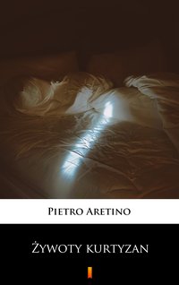 Żywoty kurtyzan - Pietro Aretino - ebook