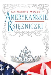 Amerykańskie księżniczki - Katharine McGee - ebook