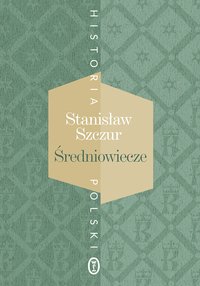 Średniowiecze - Stanisław Szczur - ebook