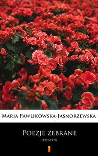 Poezje zebrane - Maria Pawlikowska-Jasnorzewska - ebook