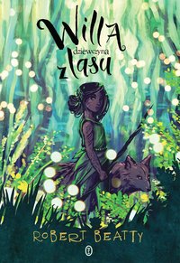 Willa, dziewczyna z lasu - Robert Beatty - ebook