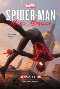 Spider-Man: Miles Morales. Skrzydła furii - Brittney Morris - ebook