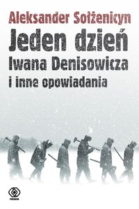 Jeden dzień Iwana Denisowicza i inne opowiadania - Aleksander Sołżenicyn - ebook