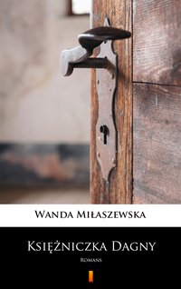 Księżniczka Dagny - Wanda Miłaszewska - ebook