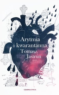 Arytmia i kwarantanna - Tomasz Jastrun - ebook