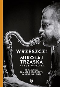 Wrzeszcz! - Mikołaj Trzaska - ebook