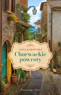 Chorwackie powroty - Anna Karpińska - ebook