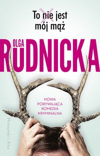 To nie jest mój mąż - Olga Rudnicka - ebook