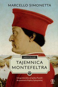 Medyceusze. Tajemnica Montefeltra - Marcello Simonetta - ebook